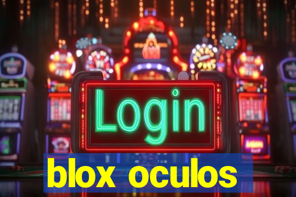 blox oculos